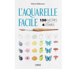 L'aquarelle facile : 150 motifs en 4 étapes