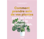 Comment prendre soin de vos plantes pour qu'elles vous le re