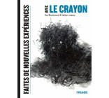 Faites de nouvelles expériences avec le crayon