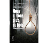 Nous n'irons plus au bois