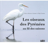 Les oiseaux des Pyrénées - Au fil des saisons