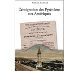 L'émigration des Pyrénéens aux Amériques