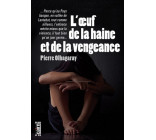 L'oeuf de la haine et de la vengeance