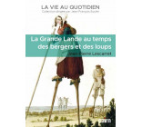 La Grande Lande au temps des bergers et des loups