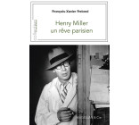 Henry Miller - un rêve parisien