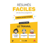 Résumés faciles - Le travail - Prépas scientifiques 2022-2023 