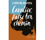 Cavalier, passe ton chemin