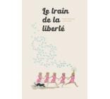 Le Train de la Liberté