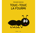 TOUC-TOUC LA FOURMI