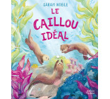 LE CAILLOU IDÉAL