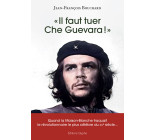 "Il faut tuer Che Guevara !" - quand la Maison-Blanche traquait le révolutionnaire le plus célèbre du XXe siècle