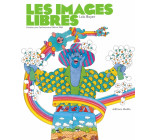 Les images libres - Dessiner pour l'enfant entre 1966 et 198