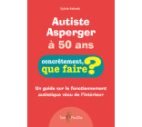 AUTISTE ASPERGER A 50 ANS