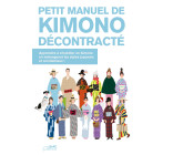 Petit manuel de kimono decontracte - apprendre a s'habiller