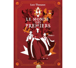 Le monde des premiers, tome 1