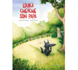 Louka cherche son papa