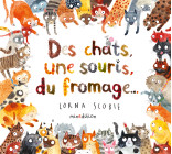 Des chats, une souris, du fromage...