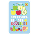 Des fruits et des couleurs à sentir 