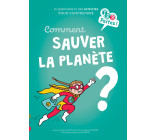 Comment sauver la Planète ?