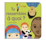 TU RESSEMBLES A QUOI ?