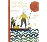 Petit pêcheur, grand appétit