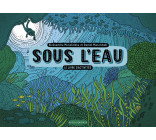 Sous l'eau - Le livre d'activités