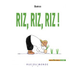 Riz, riz, riz !