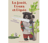 La forêt, l'ours et l'épée