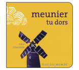 Meunier tu dors