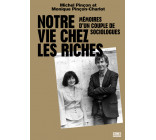 Notre vie chez les riches - Mémoires d'un couple de sociologues