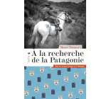 À la recherche de la Patagonie - Sur la route jusqu'à Ushuaï