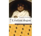 L'enfant dogon - Au Mali, la fabuleuse histoire d'Amagana