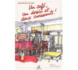 Un café, un dessin et deux croissants!