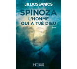 Spinoza - L'homme qui a tué Dieu