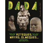 Aztèques, Mayas, Olmèques… L’art ancien au Mexique (revue DA