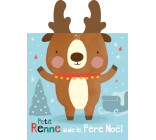 PETIT RENNE AIDE LE PÈRE NOËL