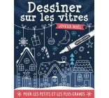 DESSINER SUR LES VITRES  - NOËL