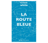 LA ROUTE BLEUE (poche)