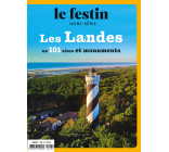 Les Landes en 101 sites et monuments - hors-série le festin