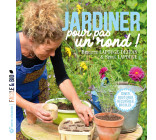 Jardiner pour pas un rond