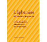 L'éphémère - 88 plaisirs fugaces