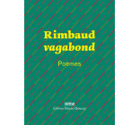 Rimbaud vagabond - Poèmes