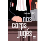 Nos corps jugés