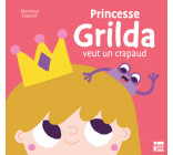 Princesse Grilda veut un crapaud