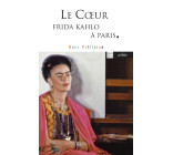 Le coeur - Frida Kahlo à Paris