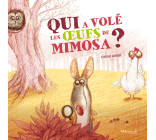 Qui a volé les œufs de Mimosa ?