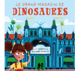 LE GRAND MAGASIN DE DINOSAURES