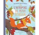 L'AUTOMNE DE PETIT ÉCUREUIL (COLL. UNE ANNÉE DANS LA NATURE)