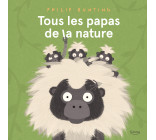 TOUS LES PAPAS DE LA NATURE