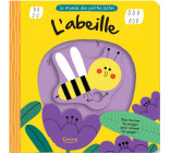 L'ABEILLE (COLL. LE MONDE DES PETITES BÊTES)